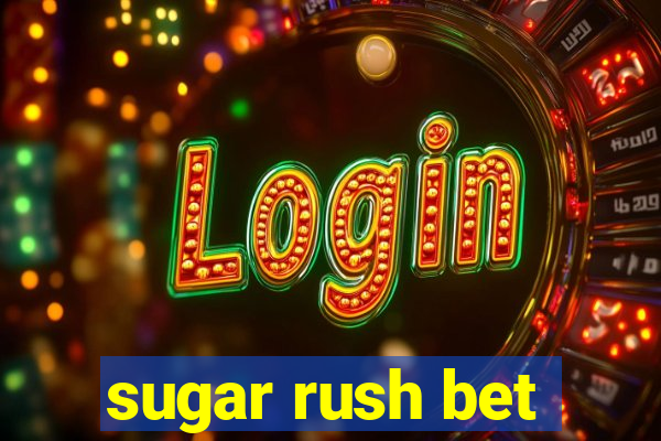 sugar rush bet