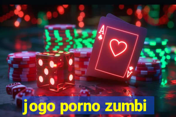 jogo porno zumbi