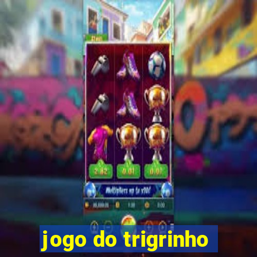 jogo do trigrinho