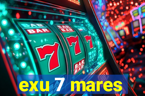 exu 7 mares