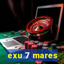 exu 7 mares