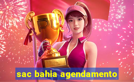 sac bahia agendamento