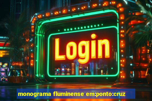 monograma fluminense em:ponto:cruz