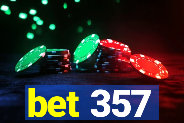 bet 357