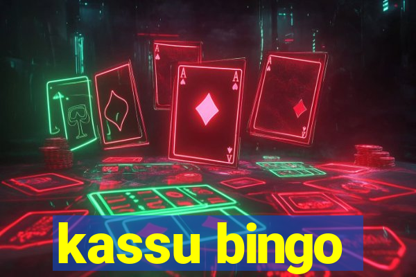 kassu bingo