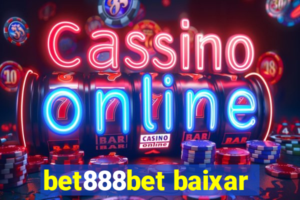 bet888bet baixar