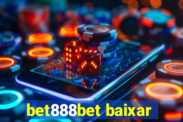 bet888bet baixar