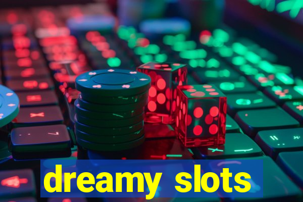 dreamy slots