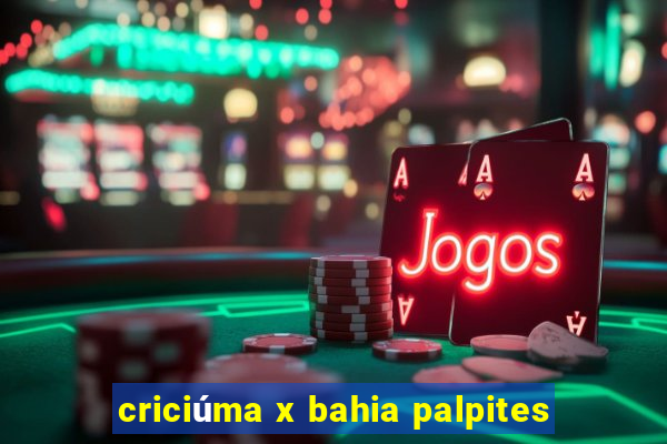 criciúma x bahia palpites