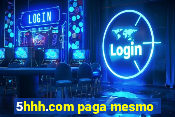 5hhh.com paga mesmo