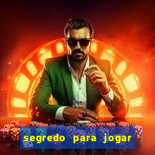 segredo para jogar fortune tiger