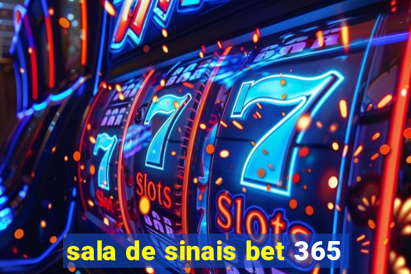 sala de sinais bet 365