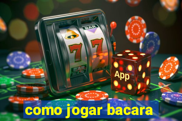 como jogar bacara