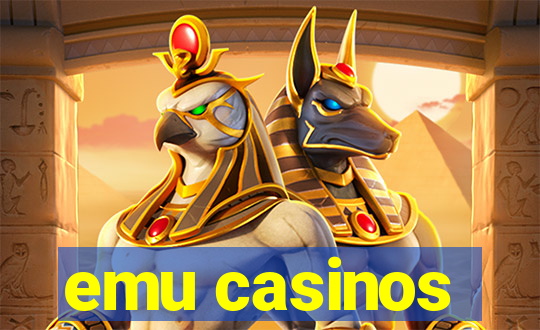 emu casinos