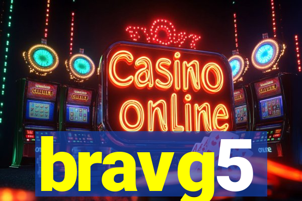 bravg5