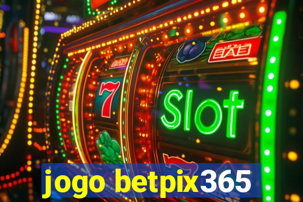 jogo betpix365