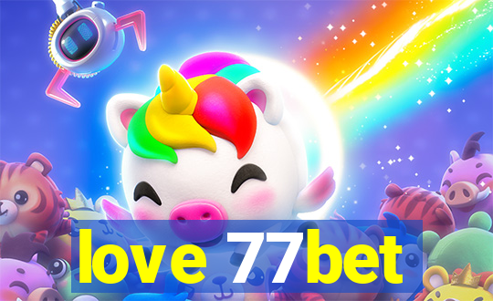 love 77bet