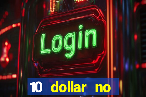 10 dollar no deposit casino bonus