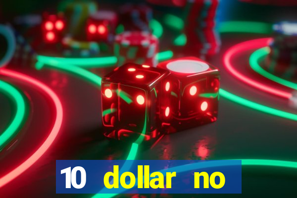 10 dollar no deposit casino bonus