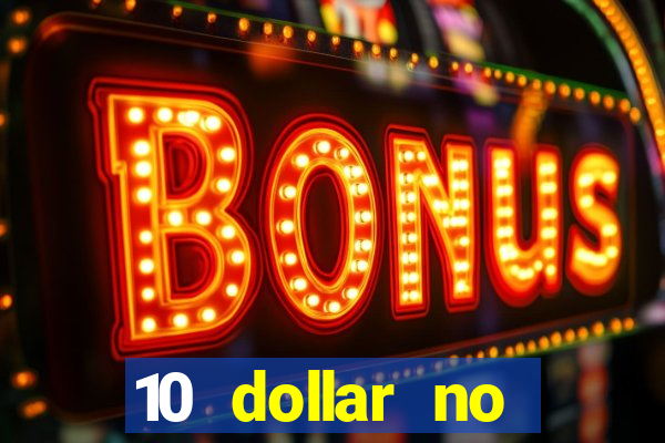 10 dollar no deposit casino bonus