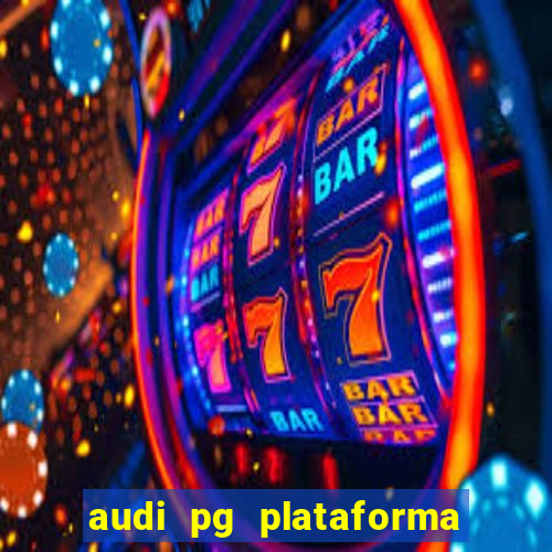 audi pg plataforma de jogos