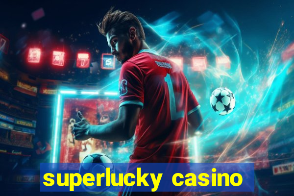 superlucky casino