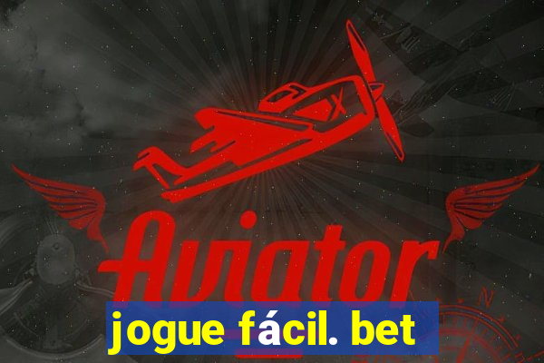 jogue fácil. bet