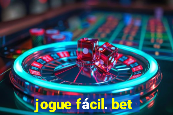 jogue fácil. bet