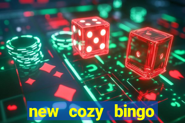 new cozy bingo sites 2017