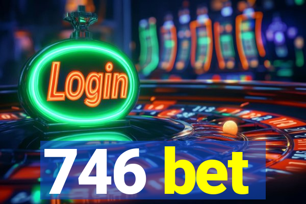 746 bet