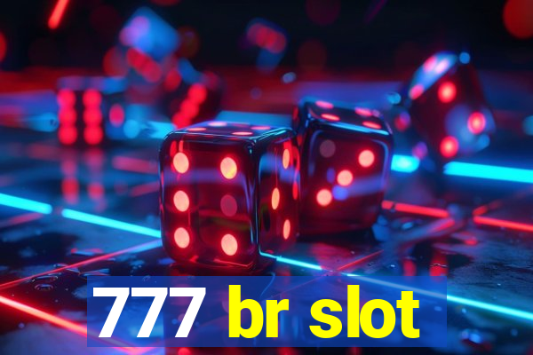 777 br slot