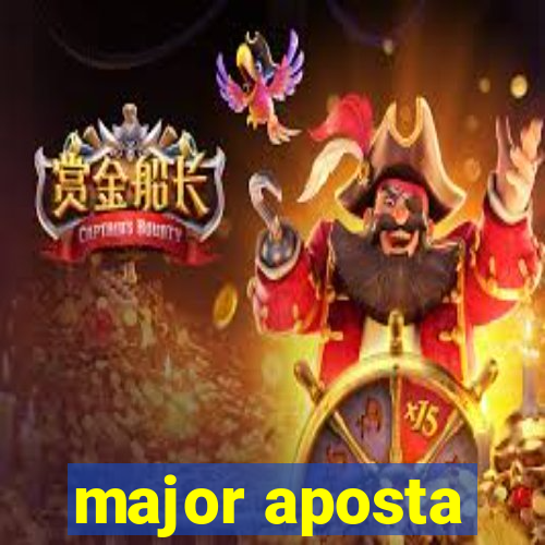 major aposta