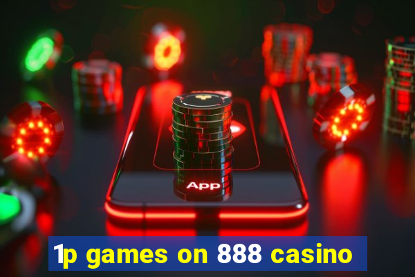 1p games on 888 casino