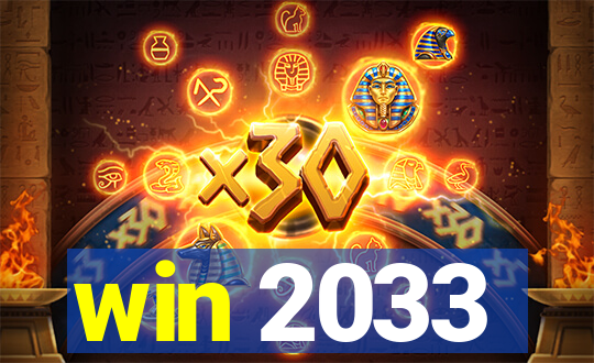 win 2033