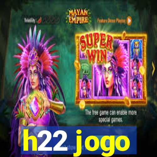 h22 jogo