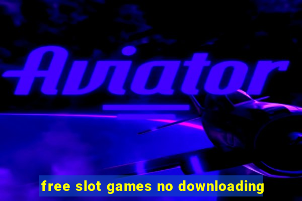 free slot games no downloading