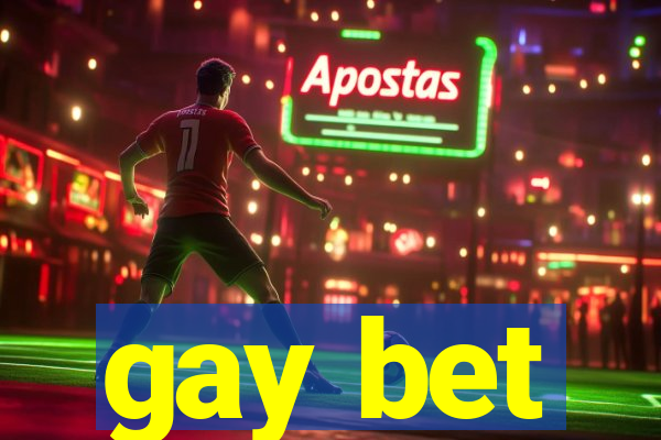 gay bet