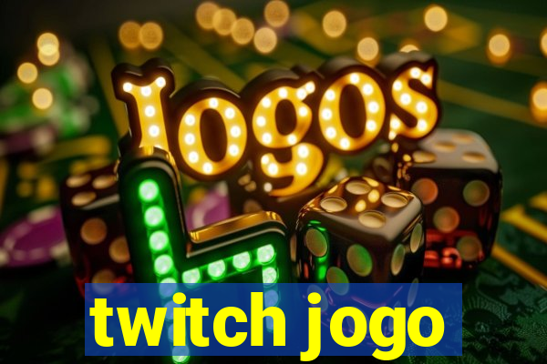 twitch jogo