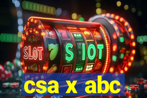 csa x abc