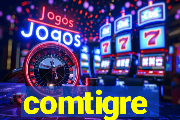 comtigre