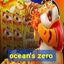 ocean's zero