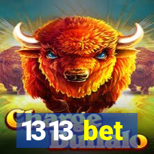 1313 bet