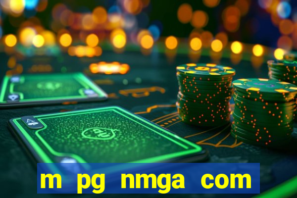 m pg nmga com fortune tiger