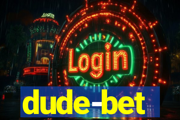 dude-bet