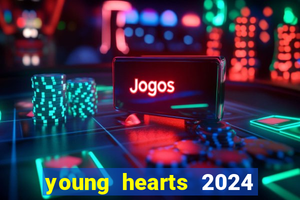 young hearts 2024 online legendado