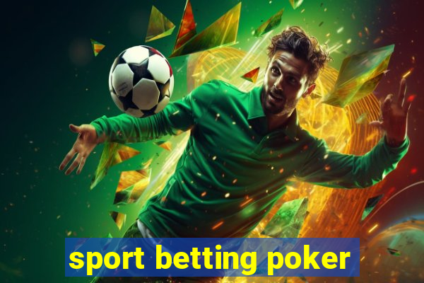 sport betting poker