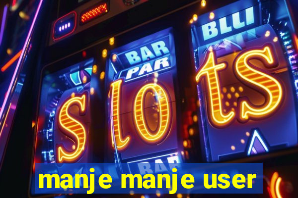 manje manje user