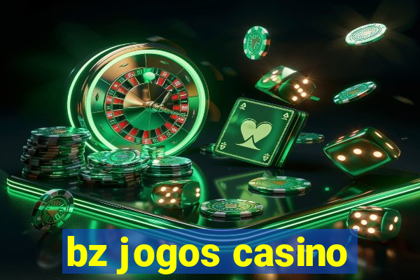 bz jogos casino