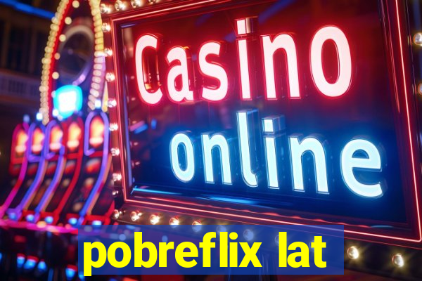 pobreflix lat