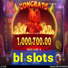 bl slots